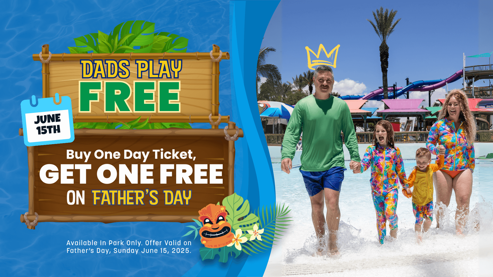 Get a free ticket for Dad this Fathers Day at Big Kahunas