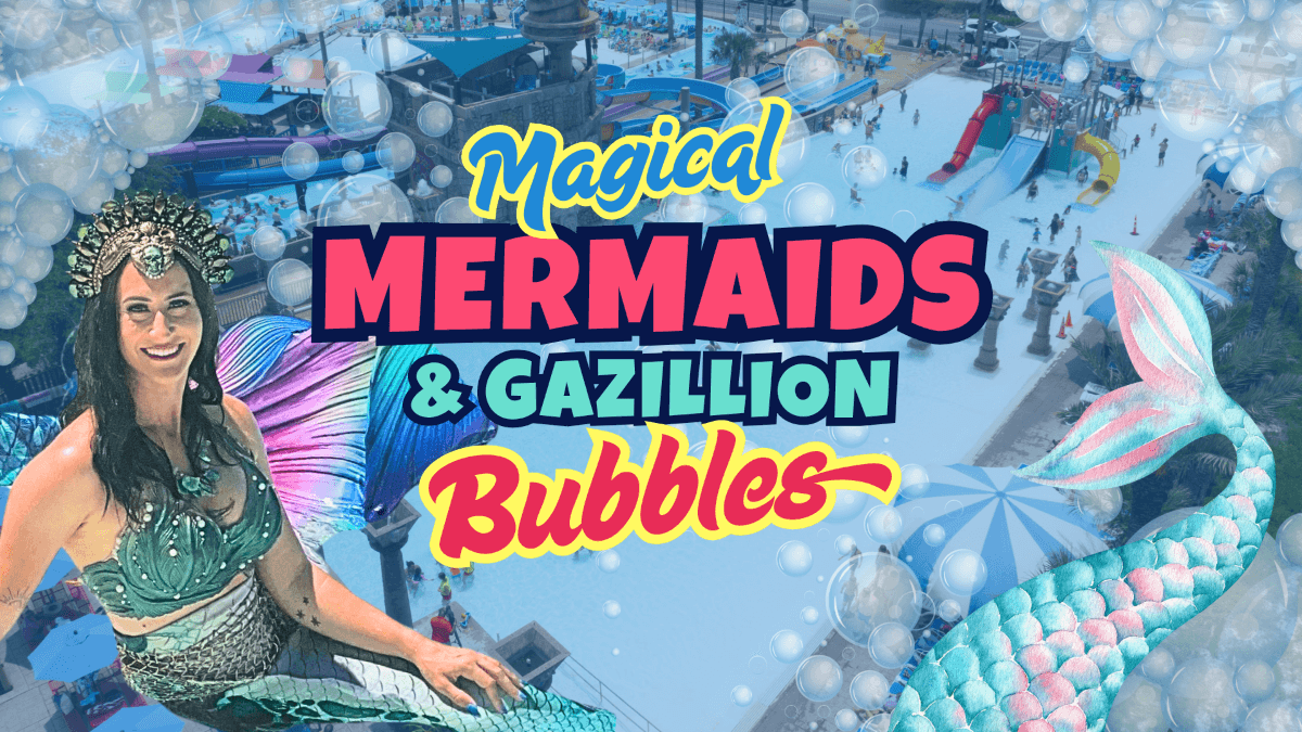 Magical Mermaids & Bazillion Bubbles
