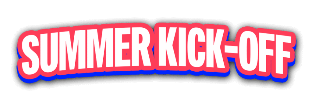 Summer Kick-Off